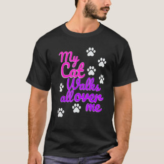 Camiseta As mulheres meu gato anda por toda a minha gráfia