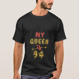 Camiseta As Mulheres Minha Rainha Tem 94 Anos 94 Ideia De A
