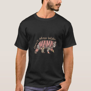Camiseta As mulheres não brincam com a mamãe Ursa Mãe Boho