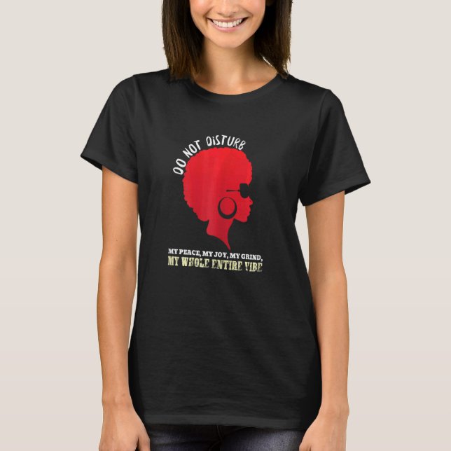 Camiseta As Mulheres Não Incomodam A Minha Paz A Minha Aleg (Frente)
