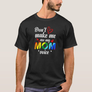 Camiseta As mulheres não me fazem usar o meu Gay de voz da