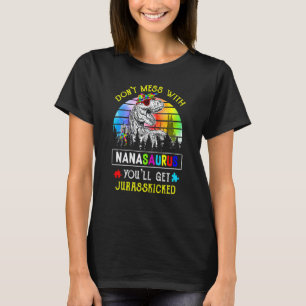 Camiseta As mulheres não se mexem com o Nanassauro.