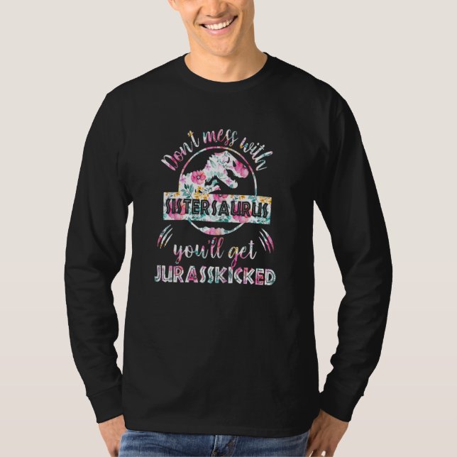 Camiseta As mulheres não se mexem com o Sistersaurus. (Frente)