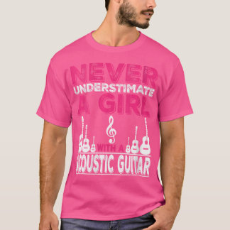 Camiseta As Mulheres Nunca Subestimam Uma Garota Com Uma Ac