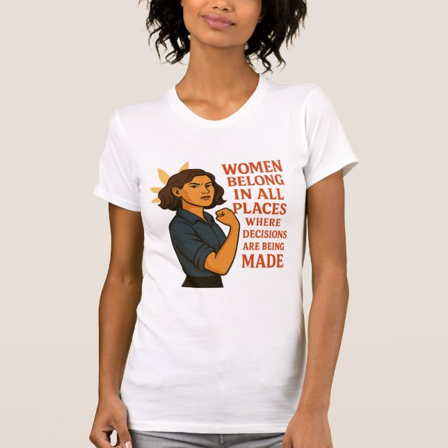 Camiseta As Mulheres Pertencem A Todos Os Lugares Onde A De (Frente)