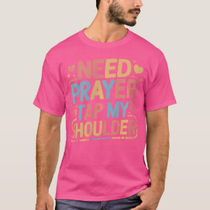 Camiseta As Mulheres Precisam De Oração Bata No Meu Ombro J