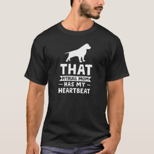 Camiseta As Mulheres Que A Mamãe Tem O Meu Cachorro De Puls