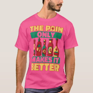 Camiseta As Mulheres Que Querem Molho De Chili Só Dor Torna