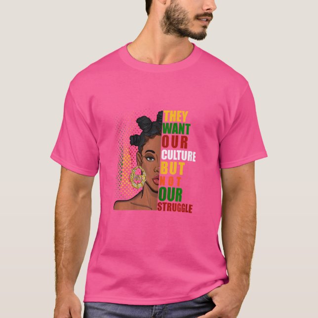Camiseta As Mulheres Querem A Nossa Cultura, Mas Não A Noss (Frente)
