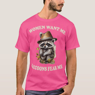 Camiseta As mulheres querem que eu os guaxinins me temam 1
