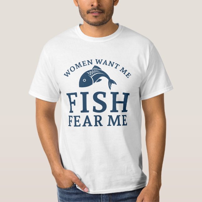 Camiseta As Mulheres Querem Que Eu Peixe Me Medo (Frente)