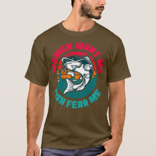 Camiseta As Mulheres Querem Que Eu Peixe Me Medo