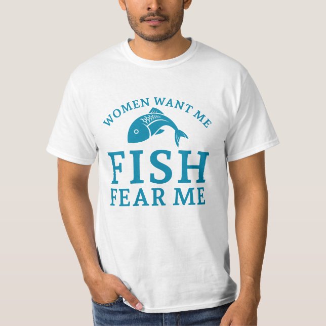 Camiseta As Mulheres Querem Que Eu Peixe Me Medo (Frente)