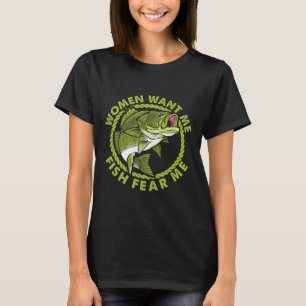 Camiseta As Mulheres Querem Que Eu Peixe Me Medo De Pescar