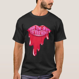Camiseta As Mulheres Salvem O Drama Para As Letras De Sua M