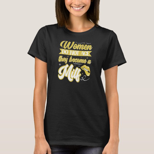 Camiseta As mulheres são as melhores amigas maduras que não (Frente)