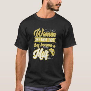 Camiseta As mulheres são as melhores amigas maduras que não