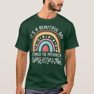 Camiseta As Mulheres São Um Belo Dia Para Esmagar A Patriar