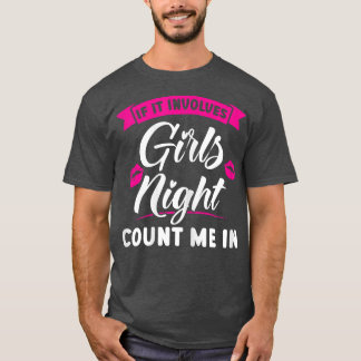 Camiseta As mulheres se isso envolver as raparigas a noite 