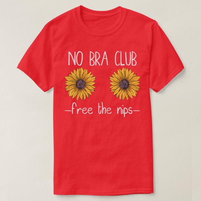 Camiseta As Mulheres Sem Bra Comem Os Nips Girassol (Frente do Design)