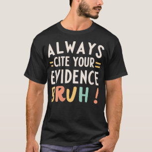 Camiseta As Mulheres Sempre Citam Sua Evidência Bruh Engraç
