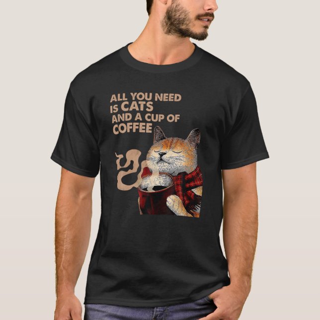 Camiseta As Mulheres Só Precisam De Gatos E Uma Xícara De C (Frente)
