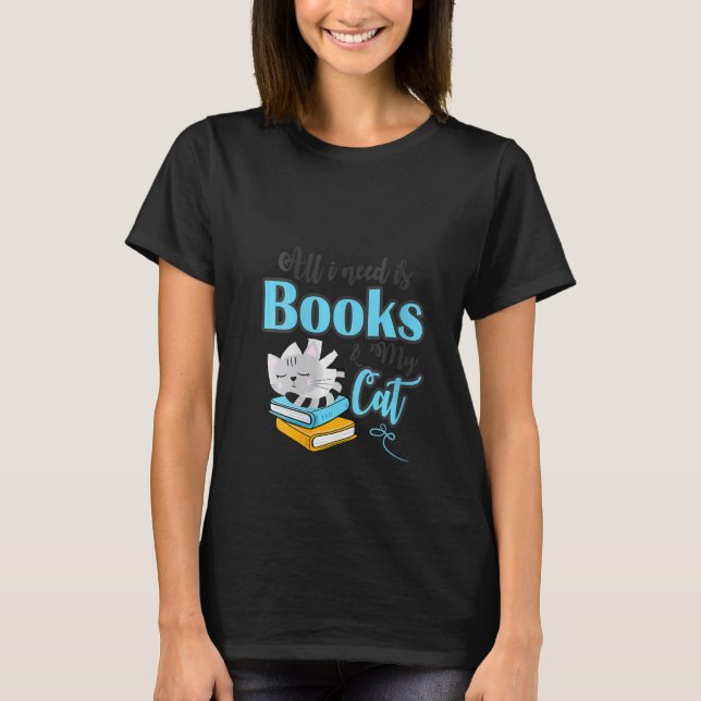 Camiseta As Mulheres Só Precisam De Livros E Meu Gato (Frente)
