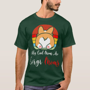 Camiseta As mulheres só são Mães legal são Corgi Mães Corgi
