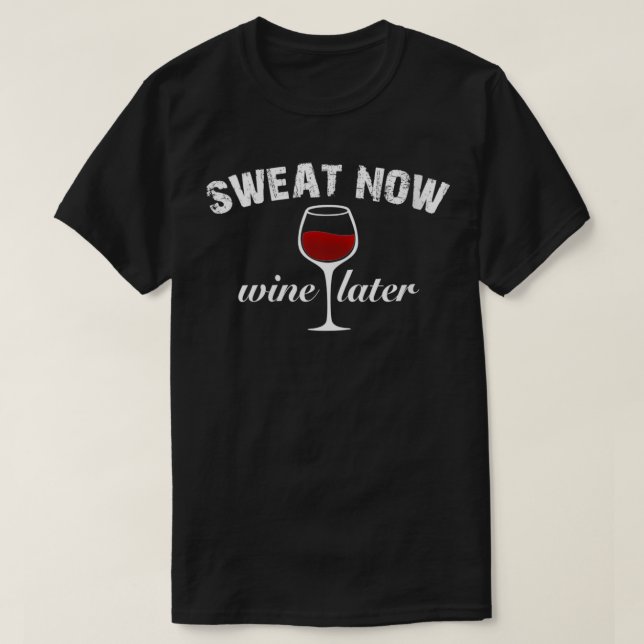 Camiseta As Mulheres Suam Agora Vinho Mais Tarde Fazendo Jo (Frente do Design)