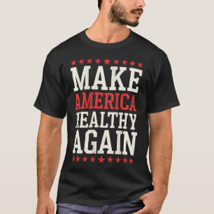 Camiseta As Mulheres Tornam A América Saudável Novamente