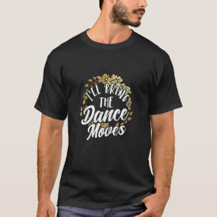 Camiseta As mulheres, trarei a dança, movem-se.