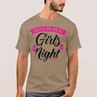 Camiseta As mulheres vamos vão a uma festa noturna feminina