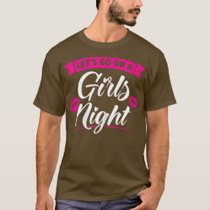 Camiseta As mulheres vamos vão a uma festa noturna feminina