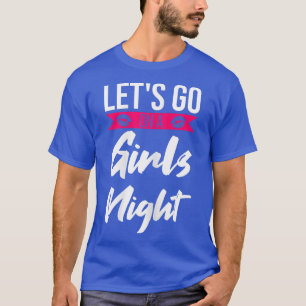 Camiseta As mulheres vão a uma festa noturna das raparigas.