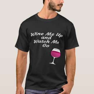 Camiseta As Mulheres Vêm-Me E Veem-Me Ir Vinho