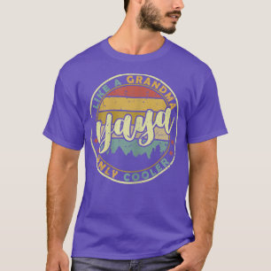 Camiseta As Mulheres Yaya Como Uma Avó Só Mais Fria Mãe Bon