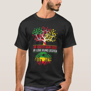 Camiseta As Nossas Raízes Correm Profundamente O Nosso Amo