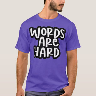 Camiseta as palavras são o duro 3