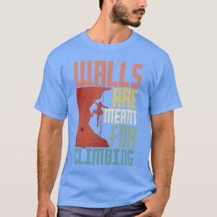 Camiseta As paredes de escalada são para escalar retro