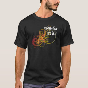 Camiseta As parteiras estão quentes
