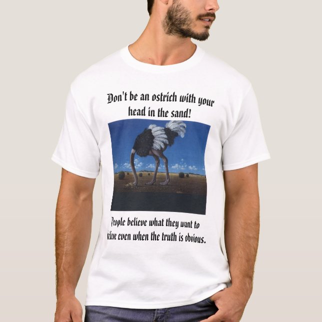Camiseta As pessoas acreditam o que querem acreditar mesmo (Frente)