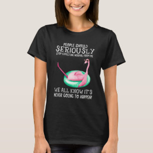 Camiseta As pessoas Devem Parar De Esperar Que O Flamin Sej