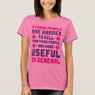 Camiseta As pessoas fortes são mais úteis geralmente