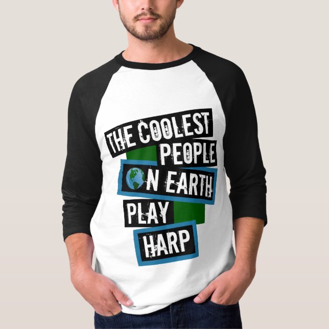 Camiseta As Pessoas Mais Incríveis da Terra Tocam Harpa (Frente)
