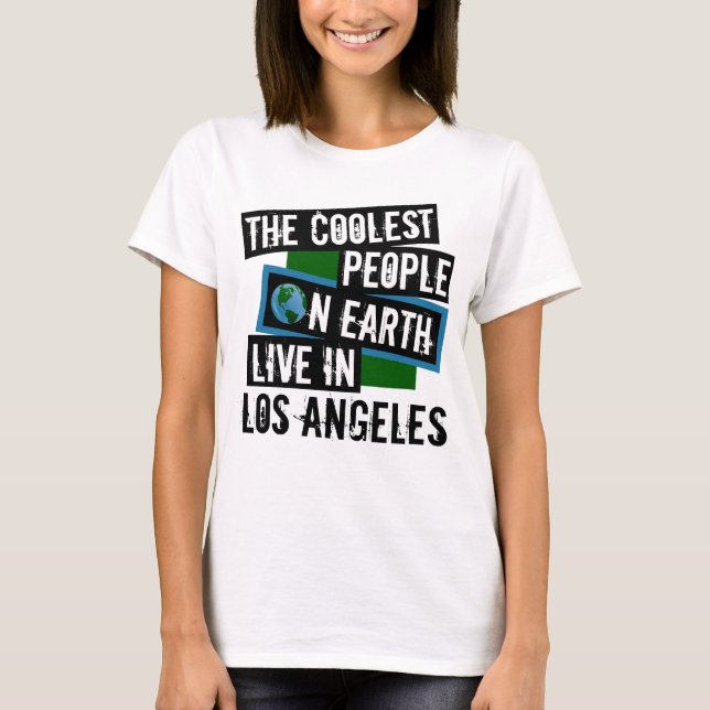 Camiseta As Pessoas mais legais da Terra moram em Los Angel (Frente)