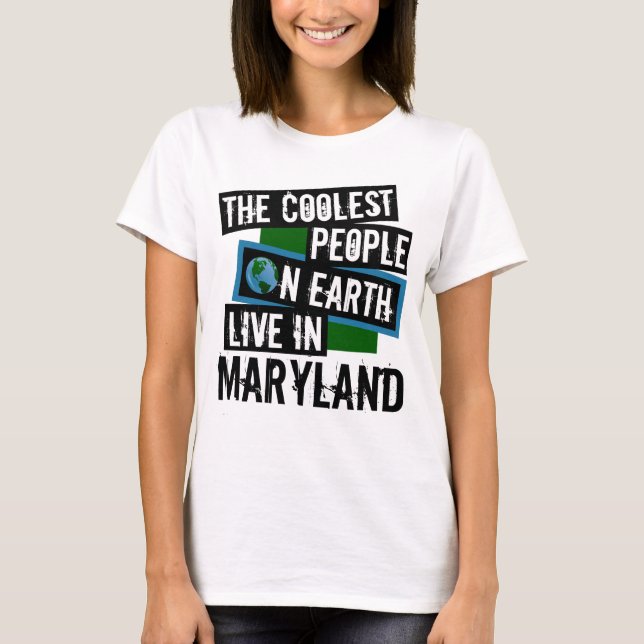 Camiseta As Pessoas mais legais da Terra moram em Maryland (Frente)