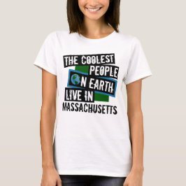 Camiseta As Pessoas mais legais da Terra moram em Massachus