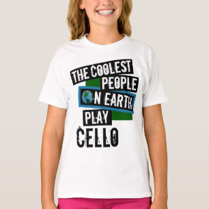 Camiseta As Pessoas mais legais da Terra tocam Cello
