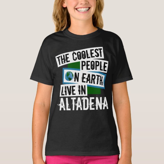 Camiseta As Pessoas mais legais da Terra vivem em Altadena (Frente)
