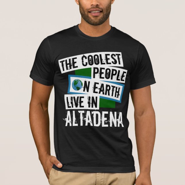 Camiseta As Pessoas mais legais da Terra vivem em Altadena (Frente)